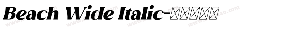 Beach Wide Italic字体转换